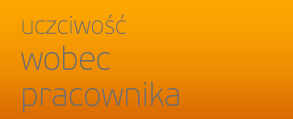 uczciwosc wobec pracownika